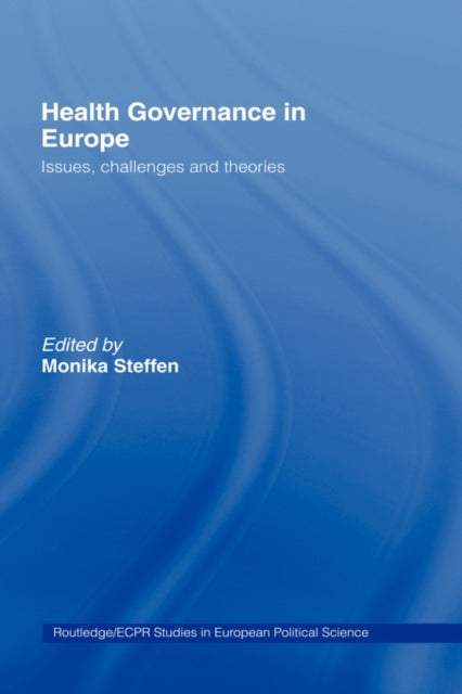 Book cover of: Health Governance in Europe. By: Monika Steffen