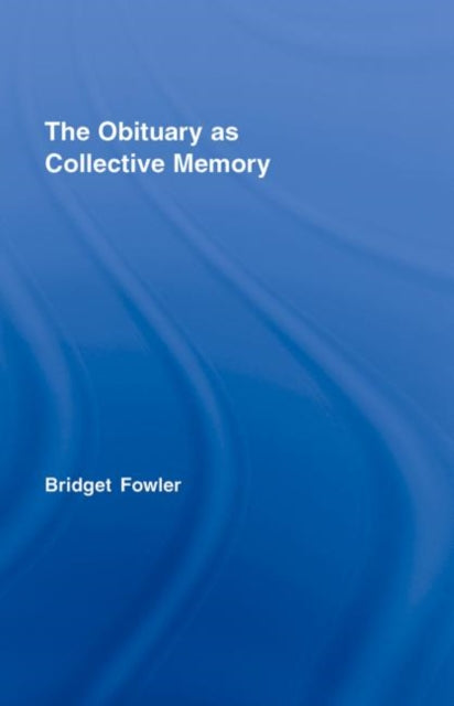 Book cover of: Obituary as Collective Memory. By: Bridget Fowler