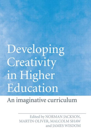 Developing Creativity in Higher Education