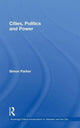 Book cover of: Cities, Politics & Power. By: SIMON PARKER
