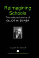 Book cover of: Reimagining Schools. By: E. Eisner