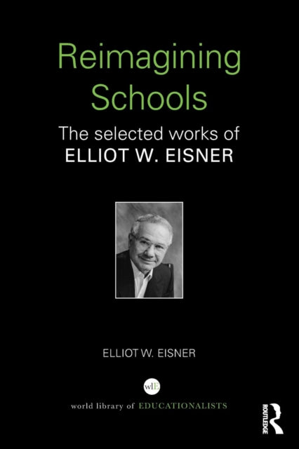 Book cover of: Reimagining Schools. By: E. Eisner