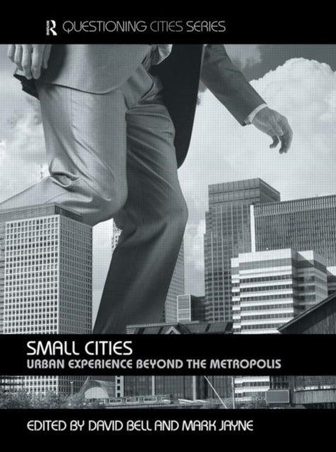 Book cover of: Small Cities. By: David Bell