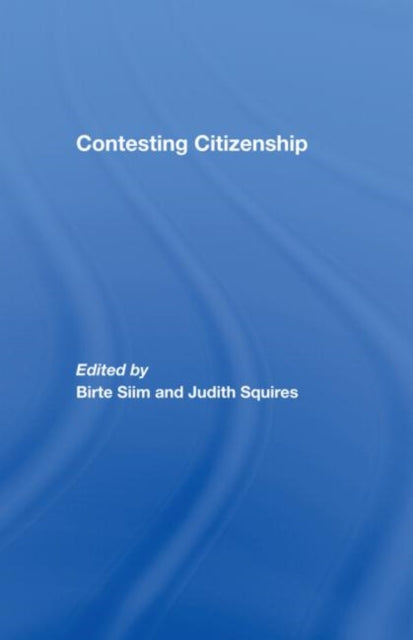 Book cover of: Contesting Citizenship. By: Birte Siim: Jud