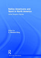 Book cover of: Native Americans and Sport in North America. By: Richard King