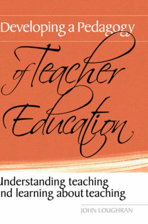 Developing a Pedagogy of Teacher Education