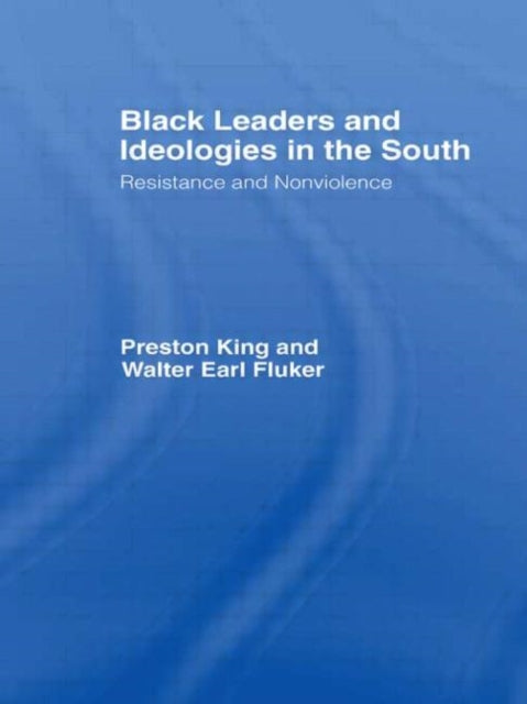 Black Leaders and Ideologies in the South