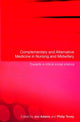 Book cover of: Complementary and Alternative Medicine in Nursing and Midwifery. By: Philip Tovey