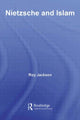 Book cover of: Nietzsche and Islam. By: Roy Jackson