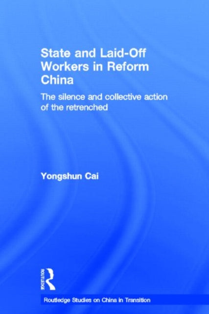 Book cover of: State and Laid-Off Workers in Reform China