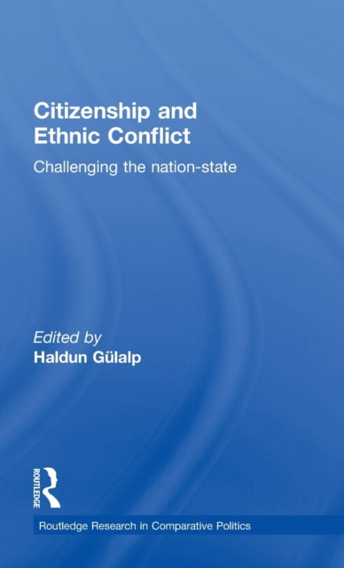 Book cover of: Citizenship and Ethnic Conflict. By: Haldun Gulalp