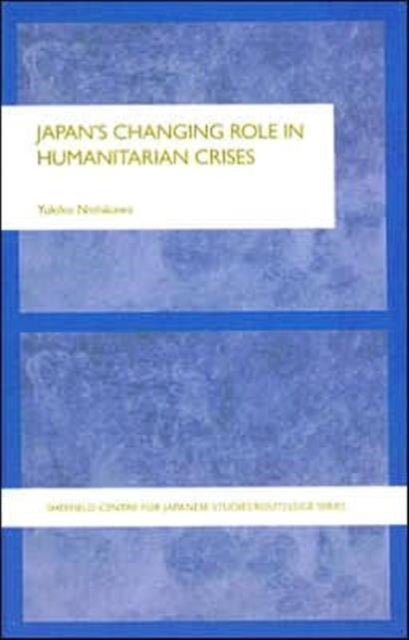Book cover of: Japan's Changing Role in Humanitarian Crises