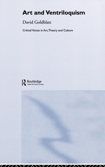 Book cover of: Art and Ventriloquism. By: Goldblatt, David