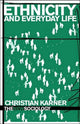 Book cover of: Ethnicity and Everyday Life. By: Christian Karner, Christi Karner