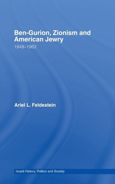 Book cover of: Ben-Gurion, Zionism and American Jewry. By: A. Feldeistein, Ariel Lionard Feldestein
