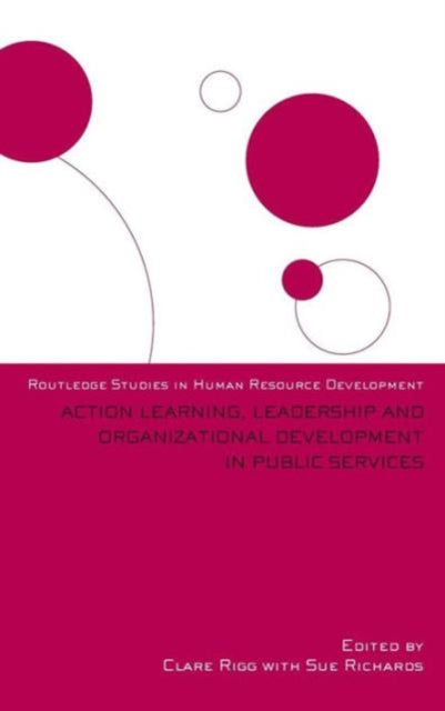 Book cover of: Action Learning, Leadership and Organizational Development in Public Services