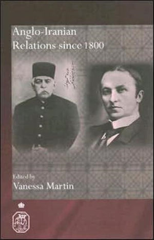 Anglo-Iranian Relations since 1800