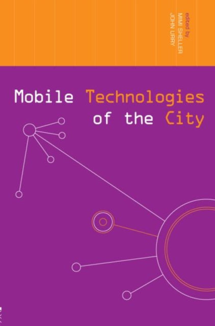 Book cover of: Mobile Technologies of the City