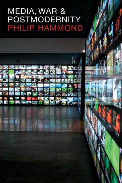 Book cover of: Media, War and Postmodernity. By: Hammond, Phil Hammond