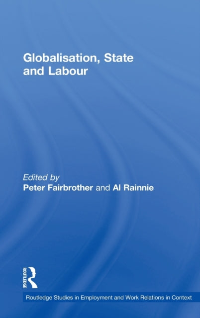 Book cover of: Globalisation, State and Labour
