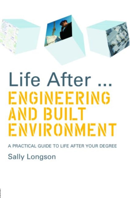 Book cover of: Life After...Engineering and Built Environment. By: Sally Longson