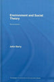 Book cover of: Environment and Social Theory. By: John Barry, Barry, John