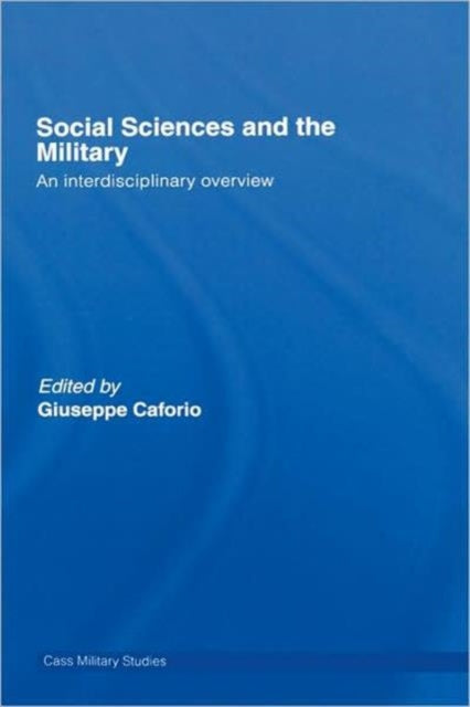 Book cover of: Social Sciences and the Military. By: C Giuseppe