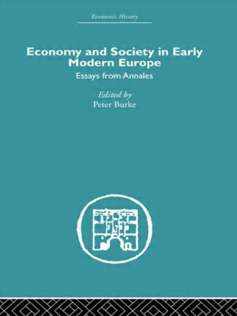 Book cover of: Economy and Society in Early Modern Europe. By: Burke Peter