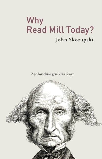 Book cover of: Why Read Mill Today?. By: John Skorupski