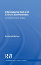 Book cover of: International Aid and China's Environment. By: Katherine Morton