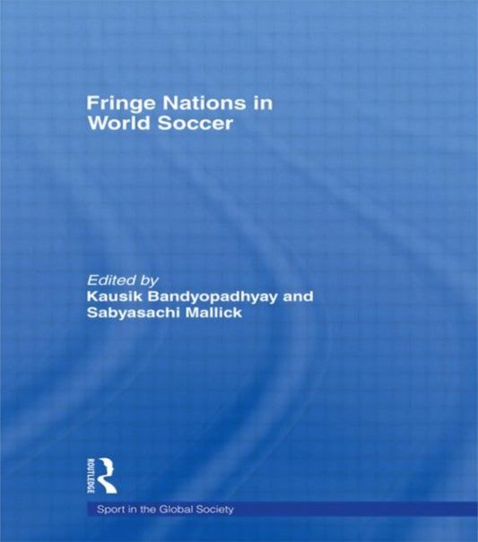 Book cover of: Fringe Nations in World Soccer