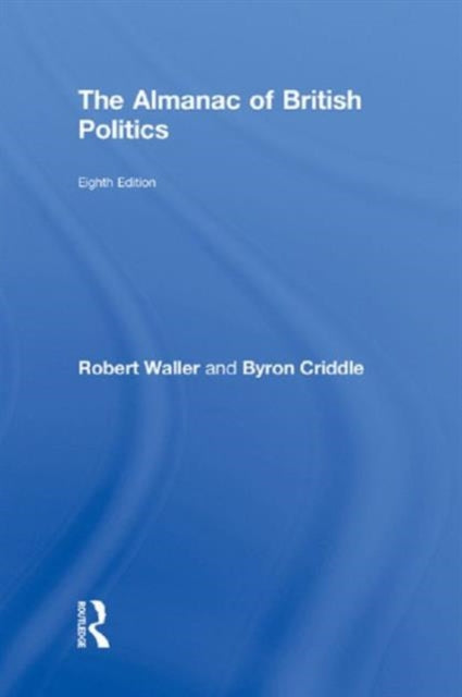 Book cover of: Almanac of British Politics. By: Waller/Criddle