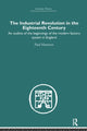 Book cover of: Industrial Revolution in the Eighteenth Century. By: Paul Mantoux