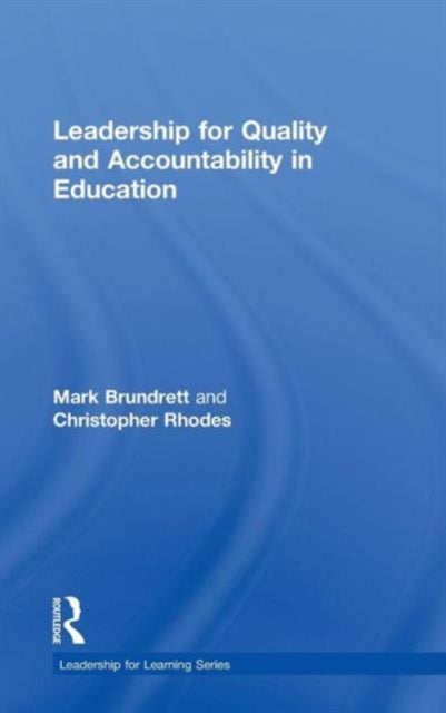 Book cover of: Leadership for Quality and Accountability in Education. By: Mark Brundrett
