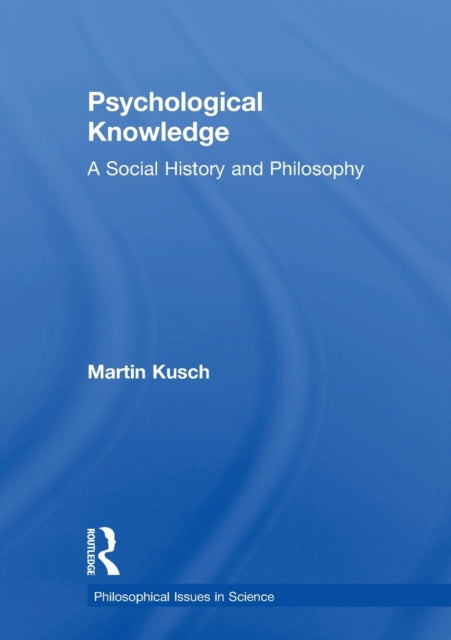 Book cover of: Psychological Knowledge. By: Martin Kusch