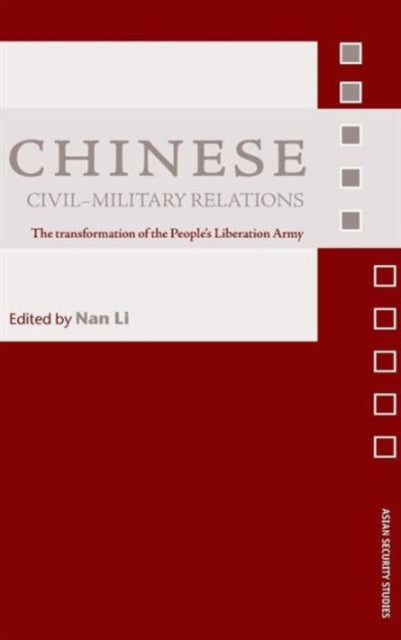 Book cover of: Chinese Civil-Military Relations. By: Nan Li