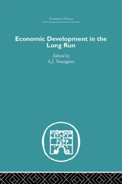 Book cover of: Economic Development in the Long Run. By: A. J. Youngson