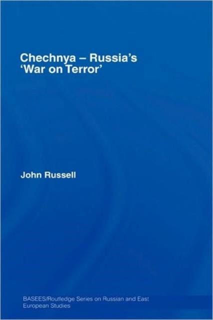 Book cover of: Chechnya - Russia's 'War on Terror'. By: John Russell, Russell