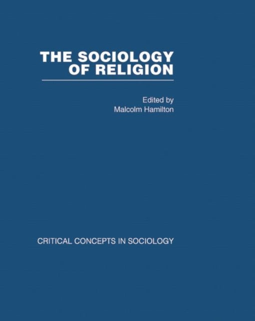 Book cover of: Sociology of Religion V4. By: Malcol Hamilton