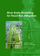 Book cover of: River Basin Modelling for Flood Risk Mitigation. By: Donald W. Knight