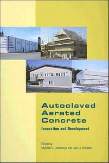 Book cover of: Autoclaved Aerated Concrete - Innovation and Development. By: Mukesh C. Limbachiya