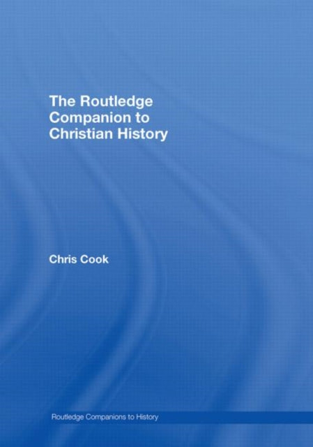 The Routledge Companion to Christian History