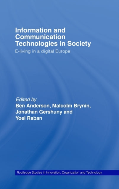 Book cover of: Information and Communications Technologies in Society. By: Ben Anderson