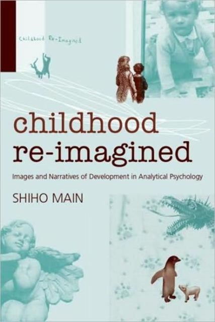 Book cover of: Childhood Re-imagined. By: Shiho Main