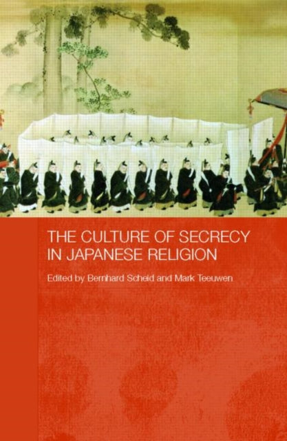 Book cover of: Culture of Secrecy in Japanese Religion. By: Scheid/Teeuwen