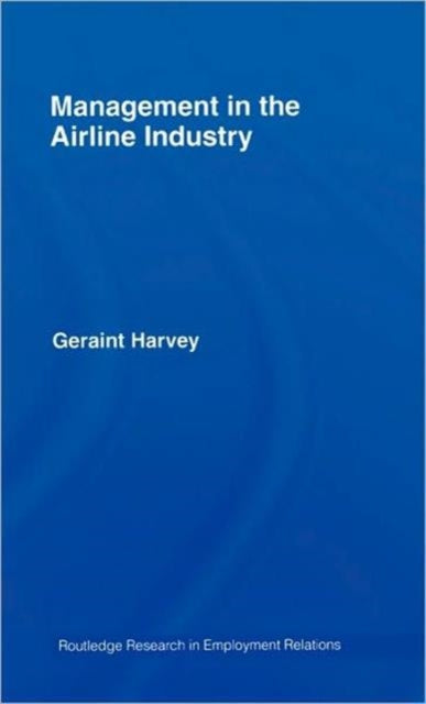 Book cover of: Management in the Airline Industry. By: Geraint Harvey