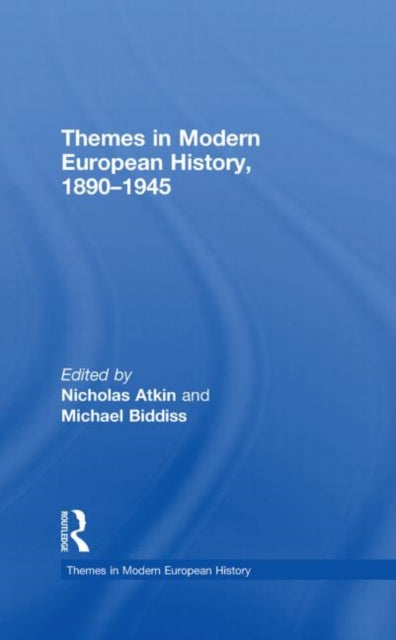 Book cover of: Themes in Modern European History, 1890-1945. By: Atkin Nicholas