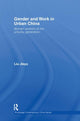Book cover of: Gender and Work in Urban China. By: Liu