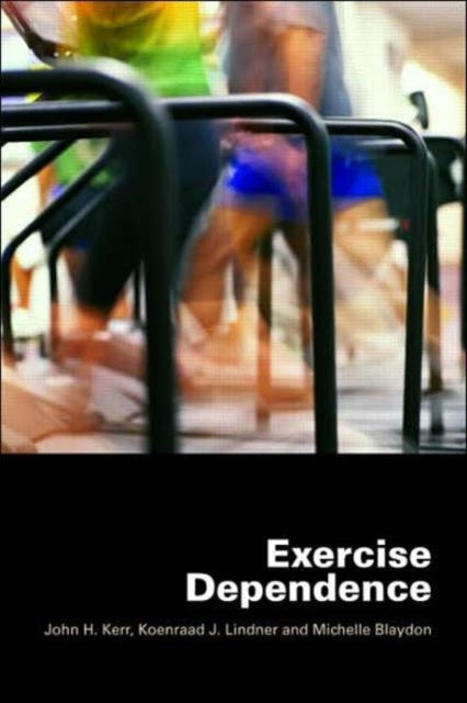 Book cover of: Exercise Dependence. By: John H. Kerr
