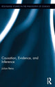 Book cover of: Causation, Evidence, and Inference. By: Julian Reiss